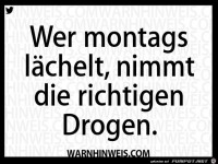 Wer Montags laechelt