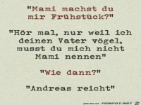 Mami, machst du mir Fr�hst�ck?......