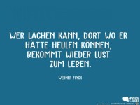 wer-lachen-kann-dort-wo-er-haette-heulen-koennen-bekommt-wie