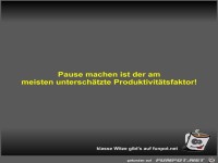 Pause machen ist der am meisten untersch�tzte...
