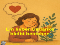 Ein lieber Gedanke bleibt bestehen