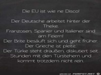 die EU ist wie 'ne Disco