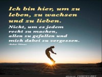 ich bin hier um zu leben..