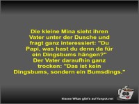 Die kleine Mina sieht ihren Vater unter der Dusche und...