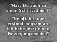 hast du auch so einen Schrittz�hler?.....