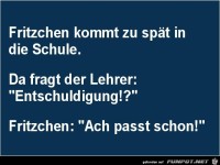 Fritzchen kommt zu sp�t.......