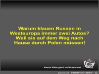 Warum klauen Russen in Westeuropa immer zwei Autos?
