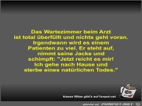 Das Wartezimmer beim Arzt ist total �berf�llt und nichts...