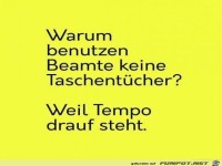 Warum benutzen Beamte keine Taschent�cher?