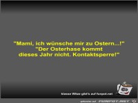 Mami, ich w�nsche mir zu Ostern