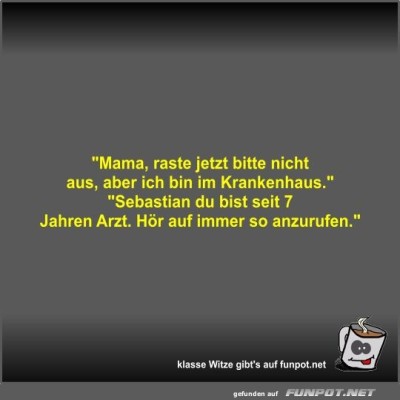 Mama,-raste-jetzt-bitte-nicht-aus,-aber-ich-bin-im....jpg von Fossy