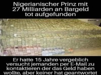 Nigerianischer Prinz und 27 Milliarden gefunden