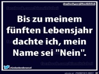 Bis zu meinem f�nften Lebensjahr...