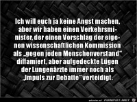 ich will euch ja keine Angst machen........