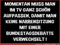 Momentan muss man ganz schn aufpassen