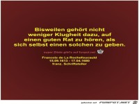 Bisweilen gehrt nicht
weniger Klugheit dazu