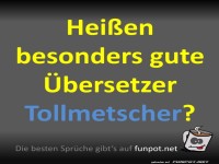 Lustiger Spruch �ber gute �bersetzer