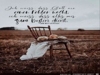 Ich wei� das Gott nie einen Fehler macht