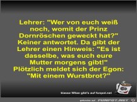 Lehrer: Wer von euch wei� noch