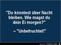 du k�nntest �ber Nacht bleiben.....