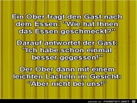 ein Ober fragt den Gast.......