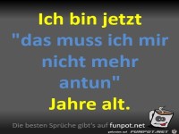 Ich bin jetzt zu alt