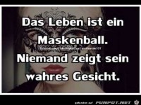 Das Leben ist ein Maskenball