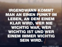 irgendwann kommt man an einen Punkt im Leben...