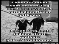 Liebe ist nicht vom ersten Tag an da,.......