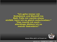 Ich gehe immer mit Notizblock und Bleistift ins Bett