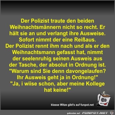 Der-Polizist-traute-den-beiden-Weihnachtsm&auml;nnern-nicht-so....jpg von Fossy