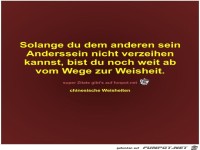 Solange du dem anderen sein
Anderssein nicht...