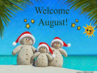 Welcome August