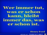 wer immer tut was er schon kann 