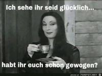 Ich sehe ihr seid gl�cklich...