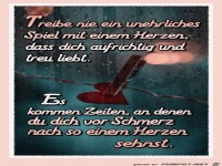 Treibe nie ein unehrliches Spiel mit einem Herzen