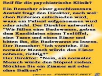 Reif fr die psychiatrische Klinik?