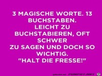 Drei magische Worte