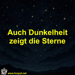 Auch-Dunkelheit-zeigt-die-Sterne.png von Fossy