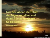 Lass den Abend die Fehler des Tages verzeihen