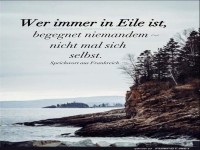 wer immer in Eile ist
