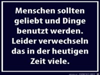 Menschen sollten geliebt werden