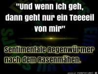 und wenn ich geh, dann geht nur ein Teil von mir