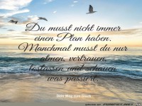 Du musst nicht immer einen Plan haben