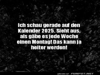 Jede Woche einen Montag