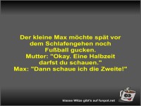 Der kleine Max mchte spt vor dem Schlafengehen noch...