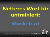 Neues Wort: Muskelzart!