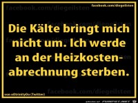 diegeilsten Kaelte