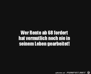 Wer-Rente-ab-68-fordert....jpg auf www.funpot.net