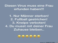 Diesen Virus muss eine Frau erfunden haben